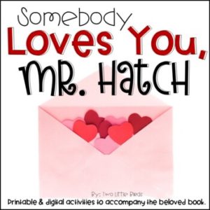Valentine’s Day Activities | Somebody Loves You, Mr. Hatch Read Aloud Activities