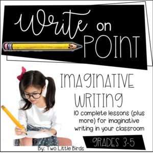 Writers Workshop: Imaginative/Fictional Narrative Writing Unit Lessons, Posters