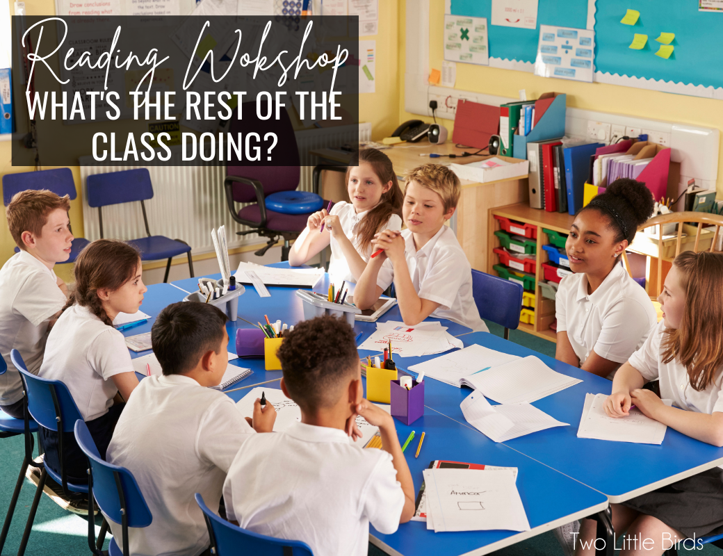 Reading Workshop: What is the Rest of the Class Doing?