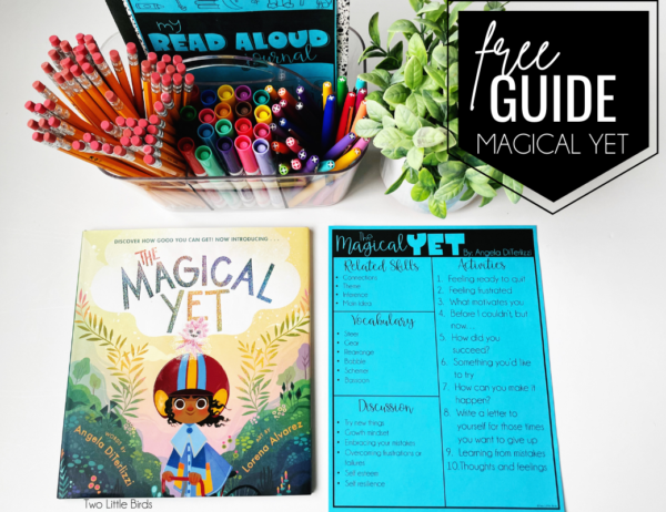 A Guide for Reading "The Magical Yet" - Two Little Birds Teaching