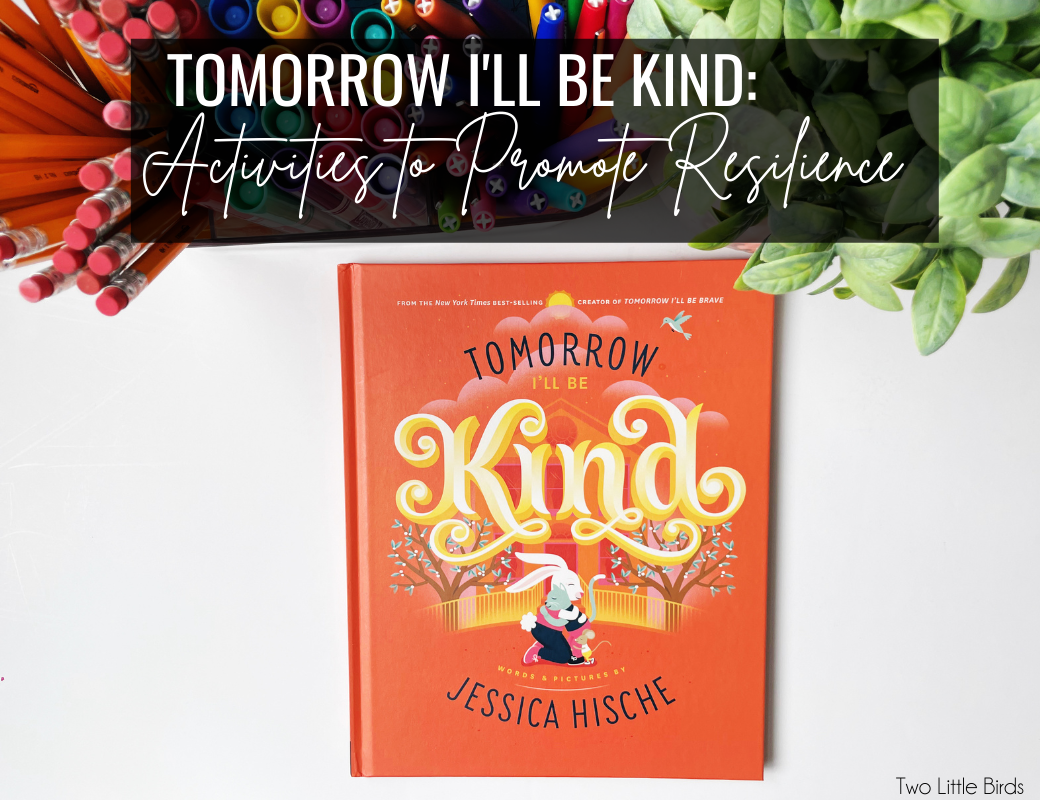 Tomorrow I’ll Be Kind: Favorite Activities to Promote Resilience