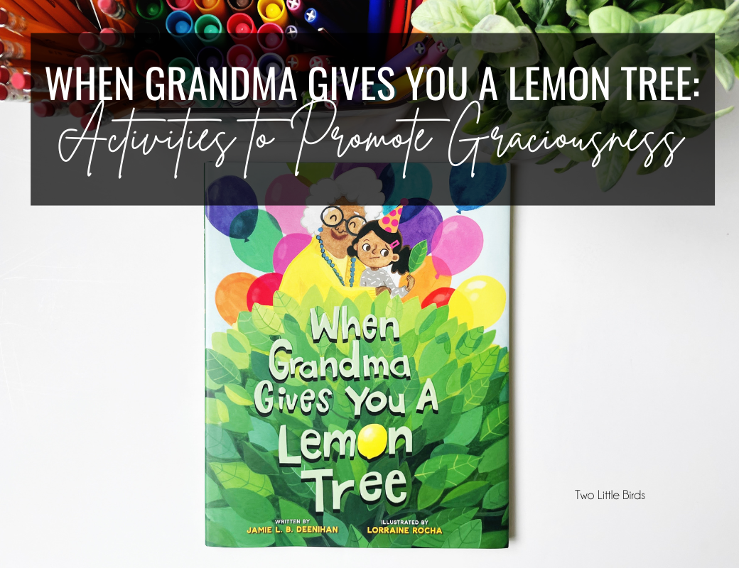 When Grandma Gives You a Lemon Tree: Activities to Promote Graciousness