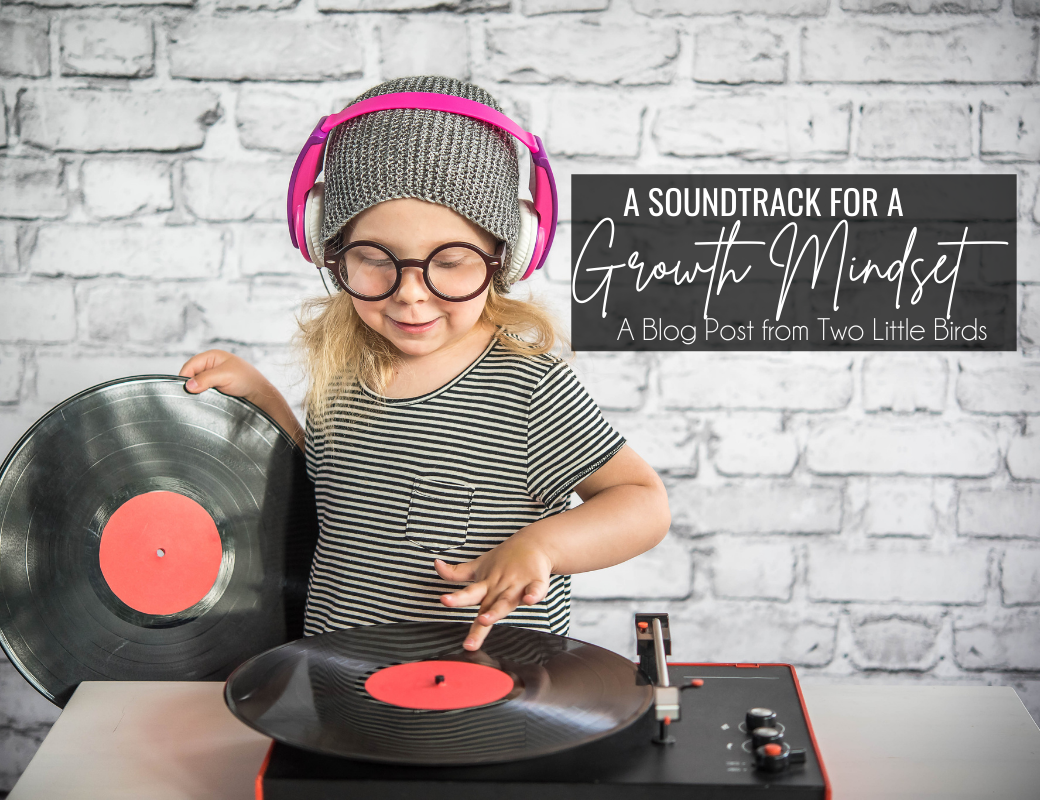 A Soundtrack for a Growth Mindset