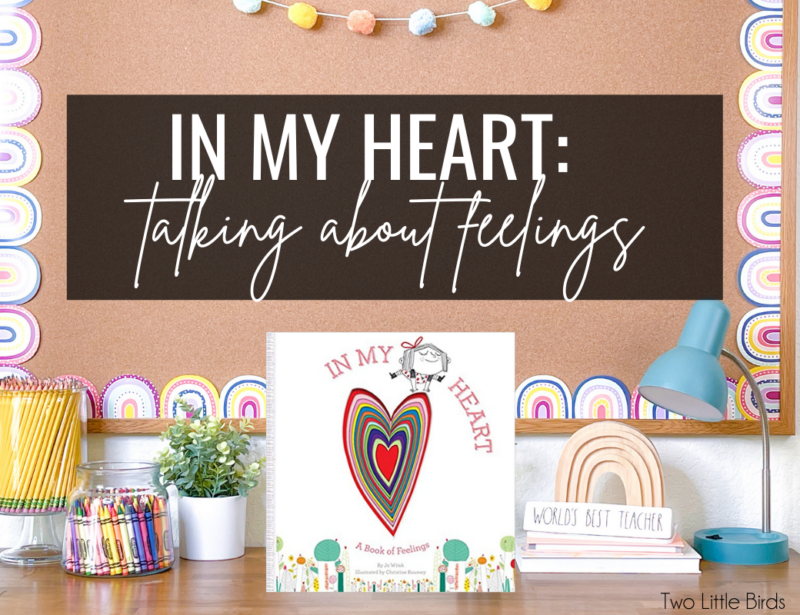 Activities to Talk about Feelings with “In My Heart: A Book About Feelings”