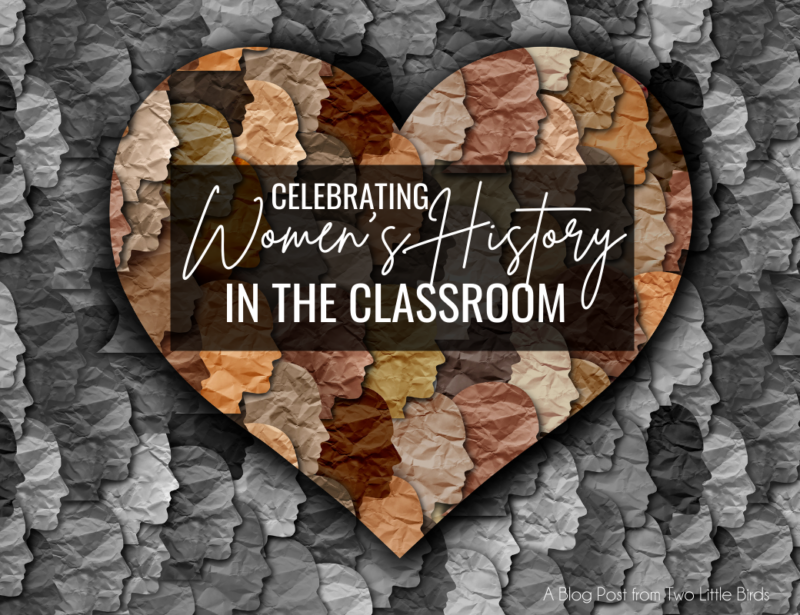 Celebrating Women’s History Month in the Classroom