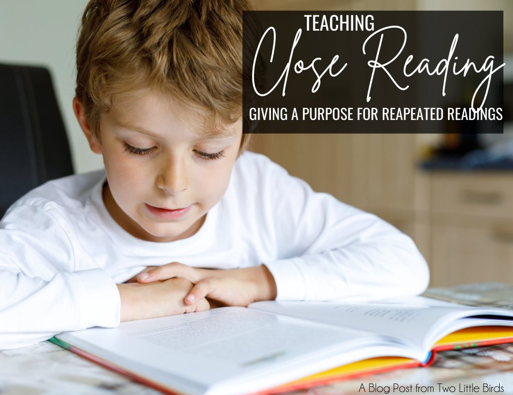 Close Reading: Giving Students a Purpose for Repeated Reading