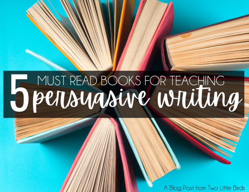 Five Must-Read Mentor Texts for Teaching Persuasive Writing