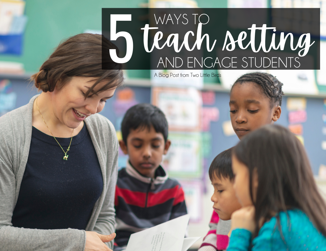 5 ways to teach setting-teacher reading with students