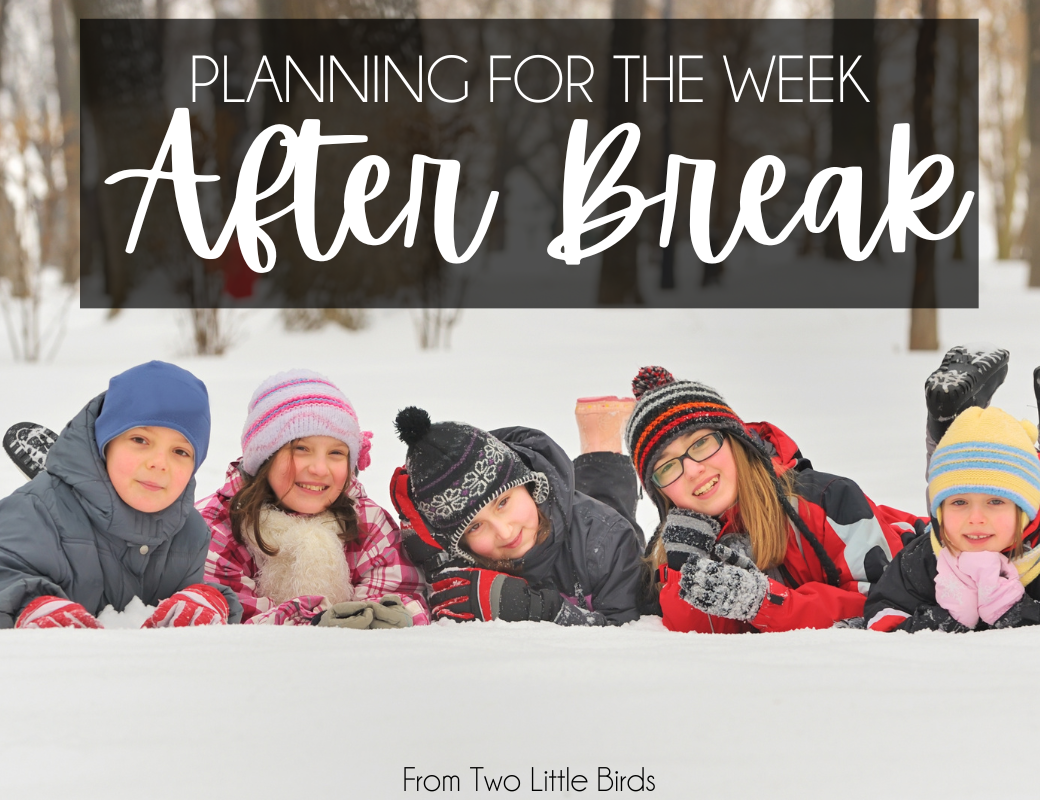 Planning for the Week After Winter Break